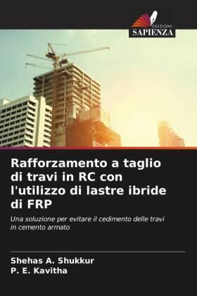 Shukkur / Kavitha |  Rafforzamento a taglio di travi in RC con l'utilizzo di lastre ibride di FRP | Buch |  Sack Fachmedien