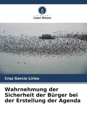 García Lirios |  Wahrnehmung der Sicherheit der Bürger bei der Erstellung der Agenda | Buch |  Sack Fachmedien