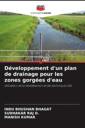 Bhagat / D. / Kumar |  Développement d'un plan de drainage pour les zones gorgées d'eau | Buch |  Sack Fachmedien