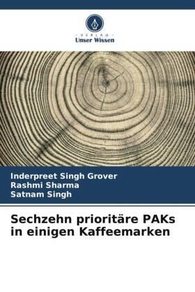Grover / Sharma / Singh |  Sechzehn prioritäre PAKs in einigen Kaffeemarken | Buch |  Sack Fachmedien