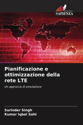 Singh / Sahi |  Pianificazione e ottimizzazione della rete LTE | Buch |  Sack Fachmedien