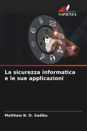 Sadiku |  La sicurezza informatica e le sue applicazioni | Buch |  Sack Fachmedien