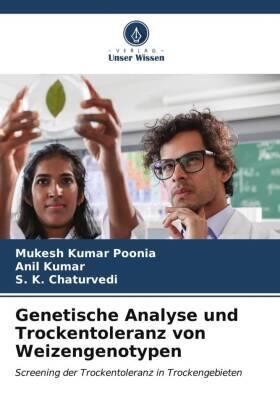 Poonia / Kumar / Chaturvedi |  Genetische Analyse und Trockentoleranz von Weizengenotypen | Buch |  Sack Fachmedien