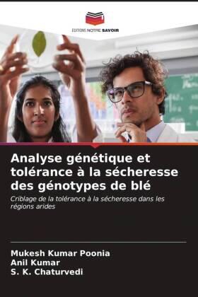 Poonia / Kumar / Chaturvedi |  Analyse génétique et tolérance à la sécheresse des génotypes de blé | Buch |  Sack Fachmedien