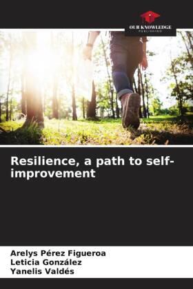 Pérez Figueroa / González / Valdés |  Resilience, a path to self-improvement | Buch |  Sack Fachmedien