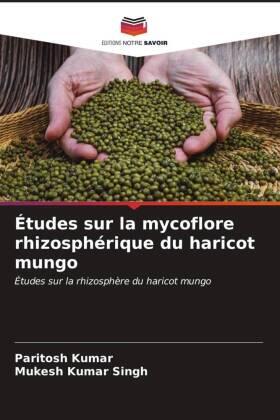 Kumar / Singh |  Études sur la mycoflore rhizosphérique du haricot mungo | Buch |  Sack Fachmedien