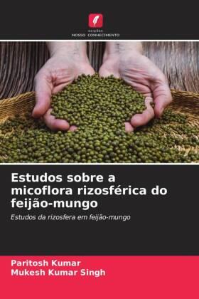 Kumar / Singh |  Estudos sobre a micoflora rizosférica do feijão-mungo | Buch |  Sack Fachmedien