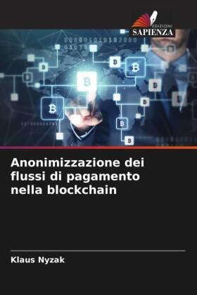 Nyzak |  Anonimizzazione dei flussi di pagamento nella blockchain | Buch |  Sack Fachmedien