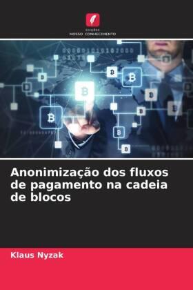 Nyzak |  Anonimização dos fluxos de pagamento na cadeia de blocos | Buch |  Sack Fachmedien