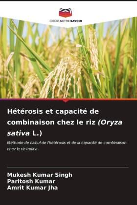 Singh / Kumar / Jha |  Hétérosis et capacité de combinaison chez le riz (Oryza sativa L.) | Buch |  Sack Fachmedien