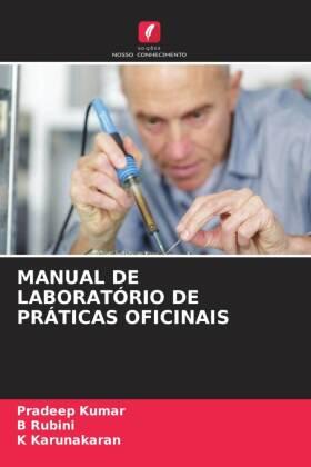 Kumar / Rubini / Karunakaran |  MANUAL DE LABORATÓRIO DE PRÁTICAS OFICINAIS | Buch |  Sack Fachmedien