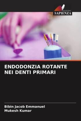 Emmanuel / Kumar |  ENDODONZIA ROTANTE NEI DENTI PRIMARI | Buch |  Sack Fachmedien