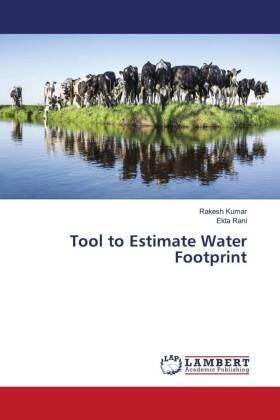 Kumar / Rani |  Tool to Estimate Water Footprint | Buch |  Sack Fachmedien