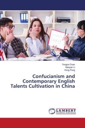 Duan / Li / Peng |  Confucianism and Contemporary English Talents Cultivation in China | Buch |  Sack Fachmedien