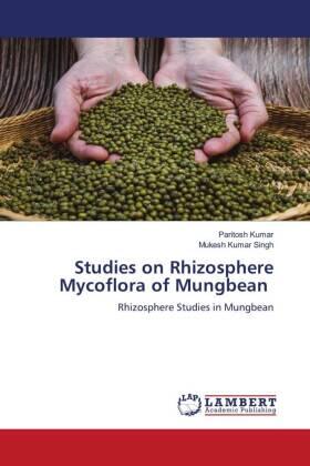 Kumar / Singh |  Studies on Rhizosphere Mycoflora of Mungbean | Buch |  Sack Fachmedien