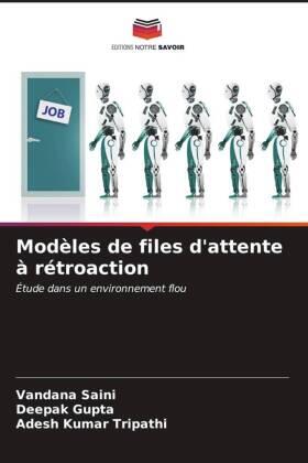 Saini / Gupta / Tripathi |  Modèles de files d'attente à rétroaction | Buch |  Sack Fachmedien