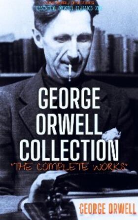 Orwell |  George Orwell Collection | eBook | Sack Fachmedien