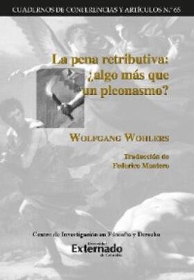 Wohlers |  La pena retributiva: ¿algo más que un pleonasmo? | eBook | Sack Fachmedien