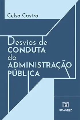 Castro |  Desvios de conduta da administração pública | eBook | Sack Fachmedien