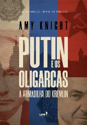 Knight |  Putin e os oligarcas | eBook | Sack Fachmedien