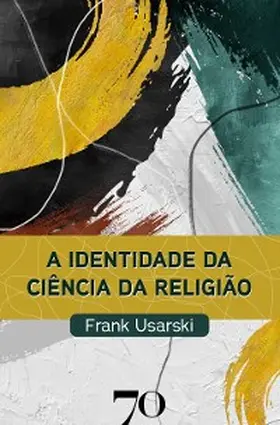 Usarski |  A identidade da ciência da religião | eBook | Sack Fachmedien