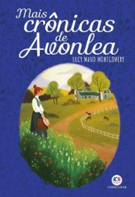 Montgomery |  Mais Crônicas de Avonlea | eBook | Sack Fachmedien