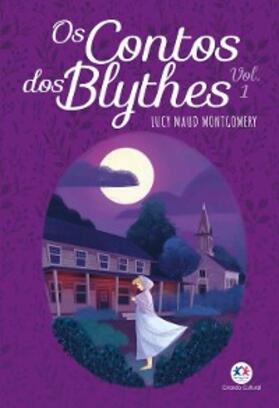 Montgomery |  Os contos dos Blythes Vol I | eBook | Sack Fachmedien