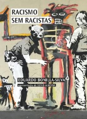 Bonilla-Silva |  Racismo sem racistas | eBook | Sack Fachmedien