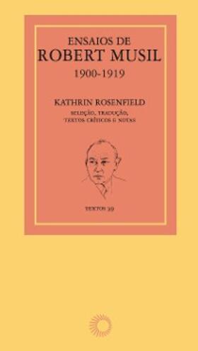 Musil / Rosenfield |  Ensaios de Robert Musil, 1900-1919 | eBook | Sack Fachmedien