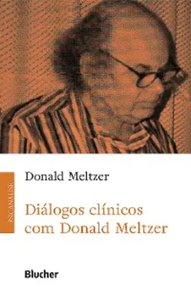 Meltzer |  Diálogos clínicos com Donald Meltzer | eBook | Sack Fachmedien