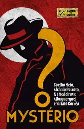 Neto |  O mystério (Clube do crime) - Considerado o primeiro romance policial brasileiro | eBook | Sack Fachmedien