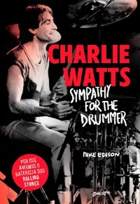 Edison |  Charlie Watts: Sympathy for the drummer (em português) | eBook | Sack Fachmedien