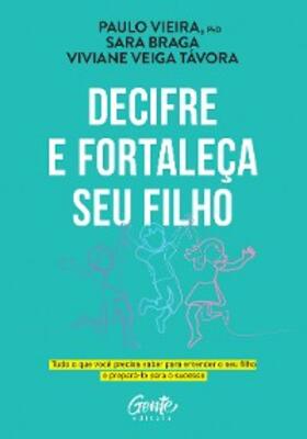 Vieira / Braga / Távora |  Decifre e fortaleça seu filho | eBook | Sack Fachmedien