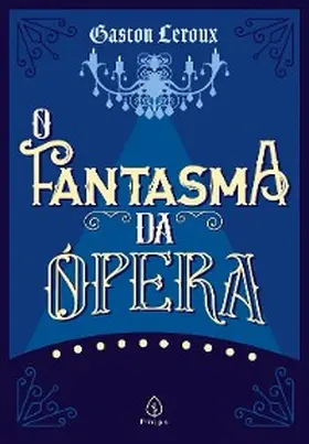 Leroux |  O Fantasma da Ópera | eBook | Sack Fachmedien