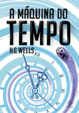 Wells |  A Máquina do Tempo | eBook | Sack Fachmedien