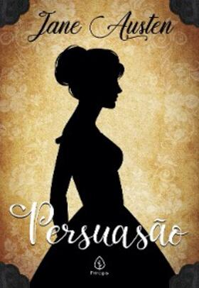 Austen |  Persuasão | eBook | Sack Fachmedien