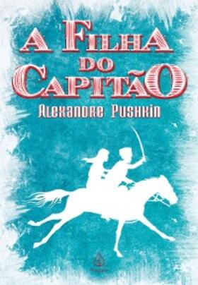 Pushkin |  A filha do capitão | eBook | Sack Fachmedien