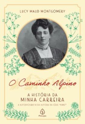 Montgomery |  O Caminho Alpino: A História da Minha Carreira | eBook | Sack Fachmedien