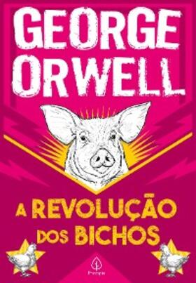 Orwell |  A revolução dos bichos | eBook | Sack Fachmedien