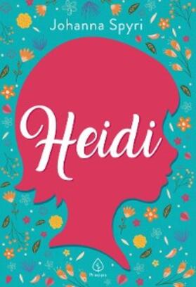 Spyri |  Heidi | eBook | Sack Fachmedien