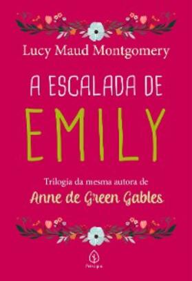 Montgomery |  A escalada de Emily | eBook | Sack Fachmedien