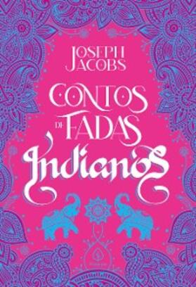 Jacobs |  Contos de fadas indianos | eBook | Sack Fachmedien