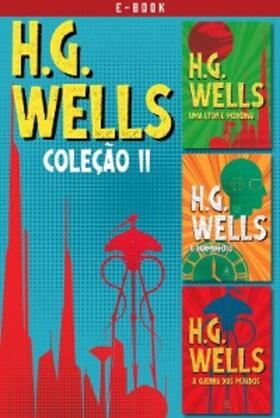 Wells |  H.G. Wells - Coleção II | eBook | Sack Fachmedien