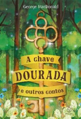 Macdonald |  A chave dourada e outros contos | eBook | Sack Fachmedien