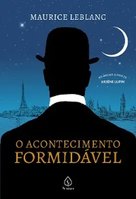 Leblanc |  O acontecimento formidável | eBook | Sack Fachmedien