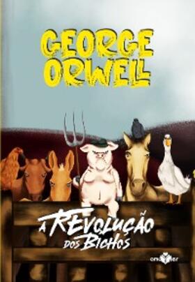 Orwell |  A revolução dos bichos | eBook | Sack Fachmedien