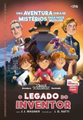 Wagner |  O legado do inventor  - As aventuras de Timmi Tobbson | eBook | Sack Fachmedien