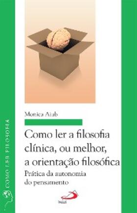 Aiub |  Como ler a filosofia clínica, ou melhor, a orientação filosófica | eBook | Sack Fachmedien