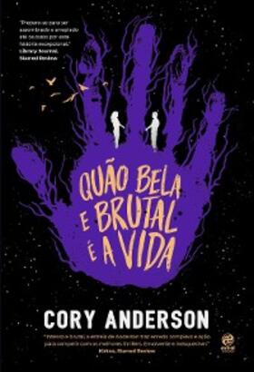 Anderson |  Quão bela e brutal é a vida | eBook | Sack Fachmedien