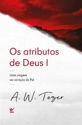 Tozer |  Os atributos de Deus I | eBook | Sack Fachmedien